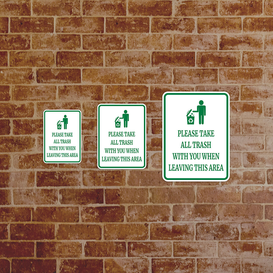 Portrait Round Plus Please Take All Trash With You When Leaving This Area Sign