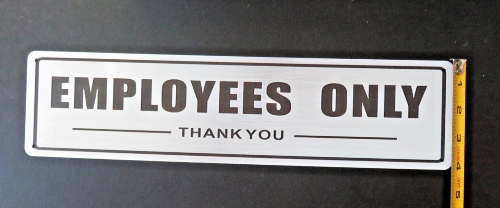 EMPLOYEES ONLY SIGN-H. D. Brushed Aluminum, Waterproof Adhesive Back 15.5″X 4″