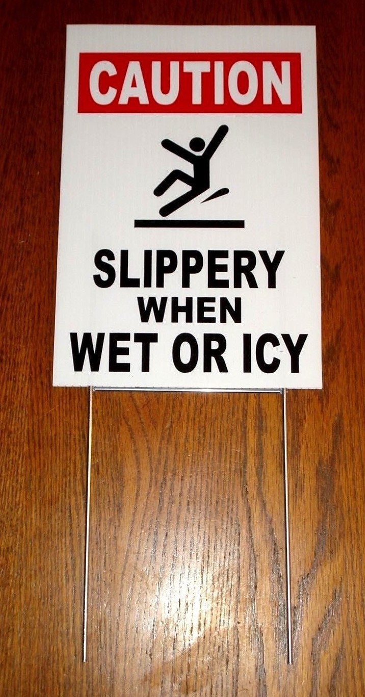 CAUTION -SLIPPERY WHEN WET OR ICY 8″ x12″ Plastic Coroplast Sign w/Stake w