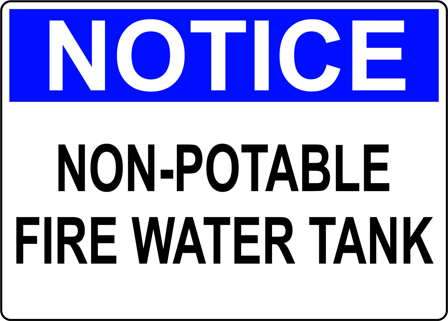NOTICE NON-POTABLE FIRE WATER TANK | Adhesive Vinyl Sign Decal