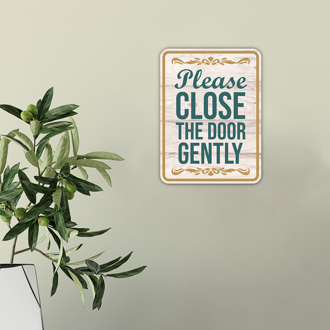 Portrait Round Plus Please Close The Door Gently Wall or Door Sign