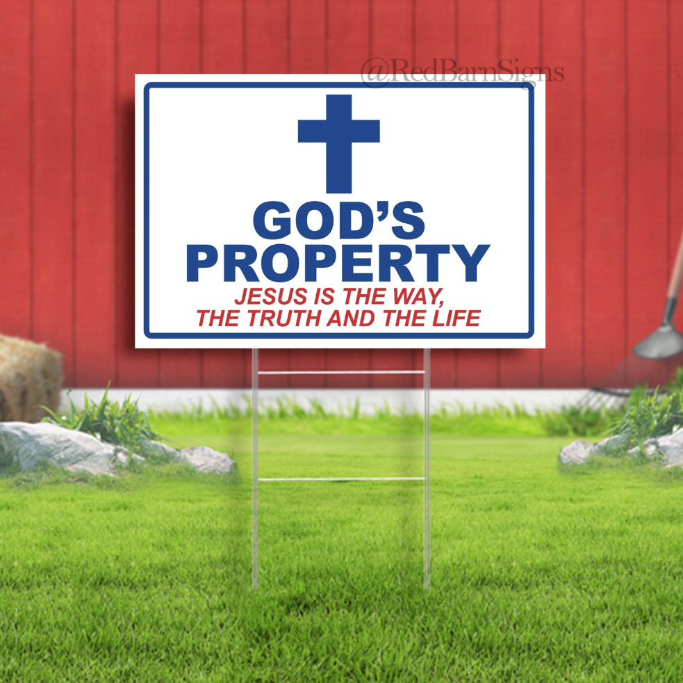God’s Property Jesus Is The Way Indoor Outdoor Yard Sign with metal stakes