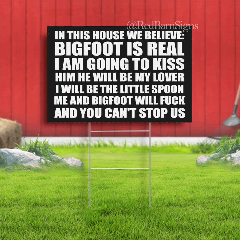 IN THIS HOUSE WE BELIEVE Bigfoot Indoor Outdoor Yard Sign with metal stakes