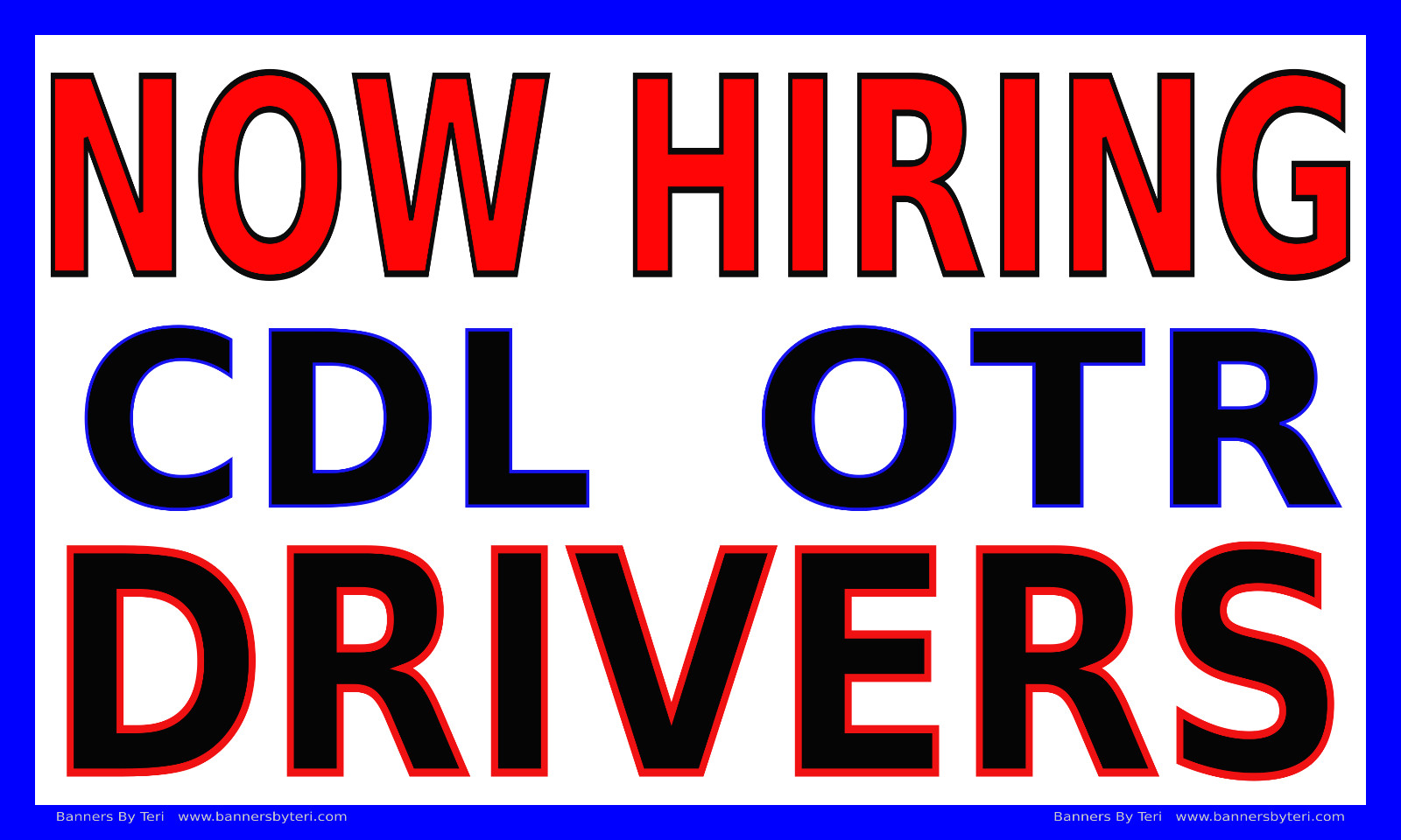 NOW HIRING CDL OTR DRIVERS – Vinyl Banner Signs – Fast Ship – USA MADE QUALITY