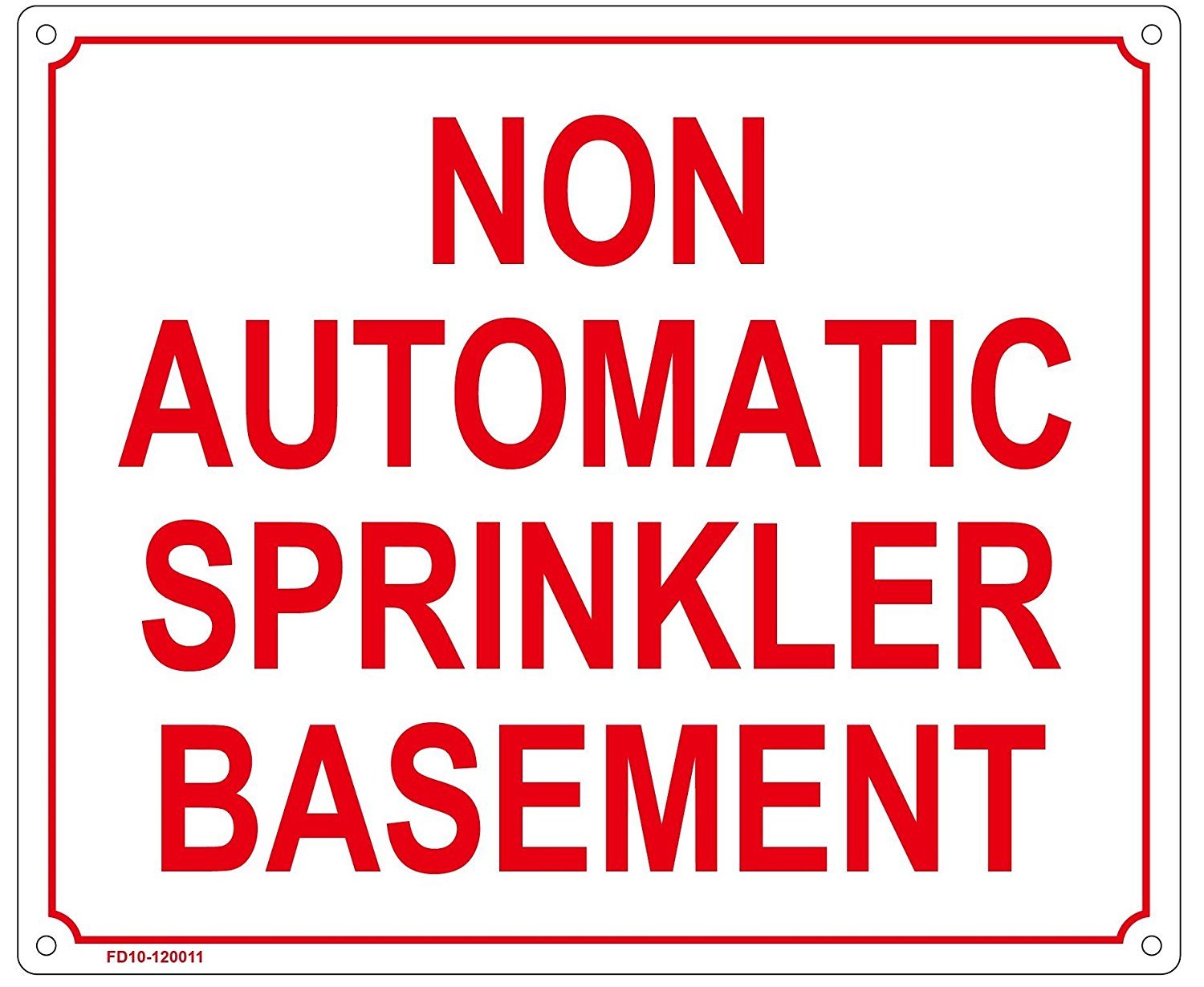 NON AUTOMATIC SPRINKLER BASEMENT SIGN ( ALUMINIUM 10×12 -Rust Free )-REF24-1027