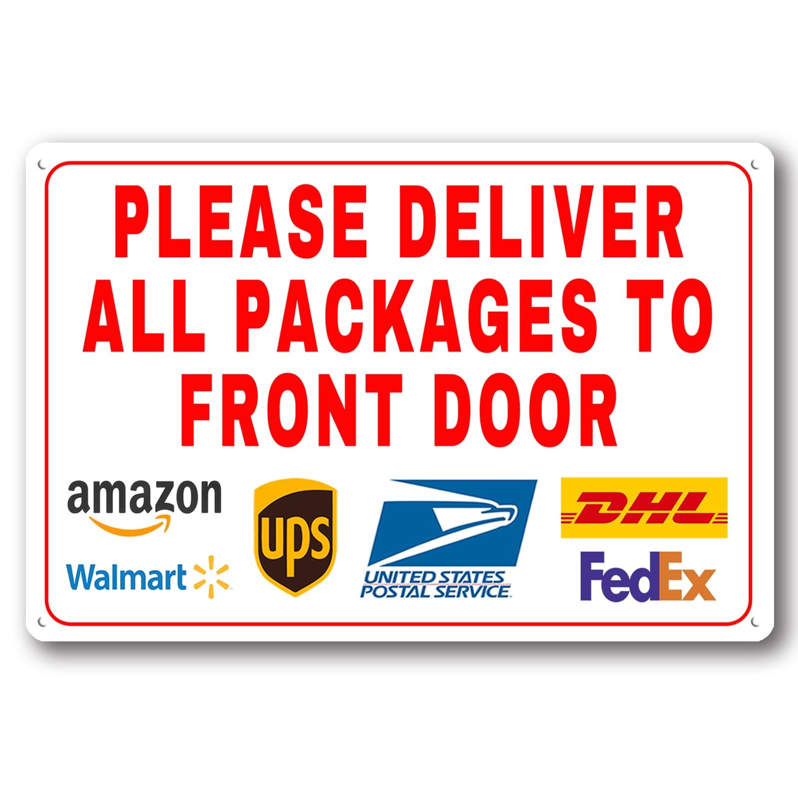 Please Deliver All Packages To Front Door Metal Sign 12×18 Inch Instructions