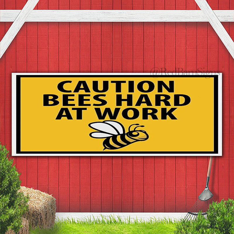CAUTION BEES HARD AT WORK Banner Sign
