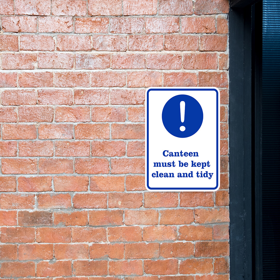 Portrait Round Plus Canteen Must Be Kept Clean And Tidy Door or Wall Sign