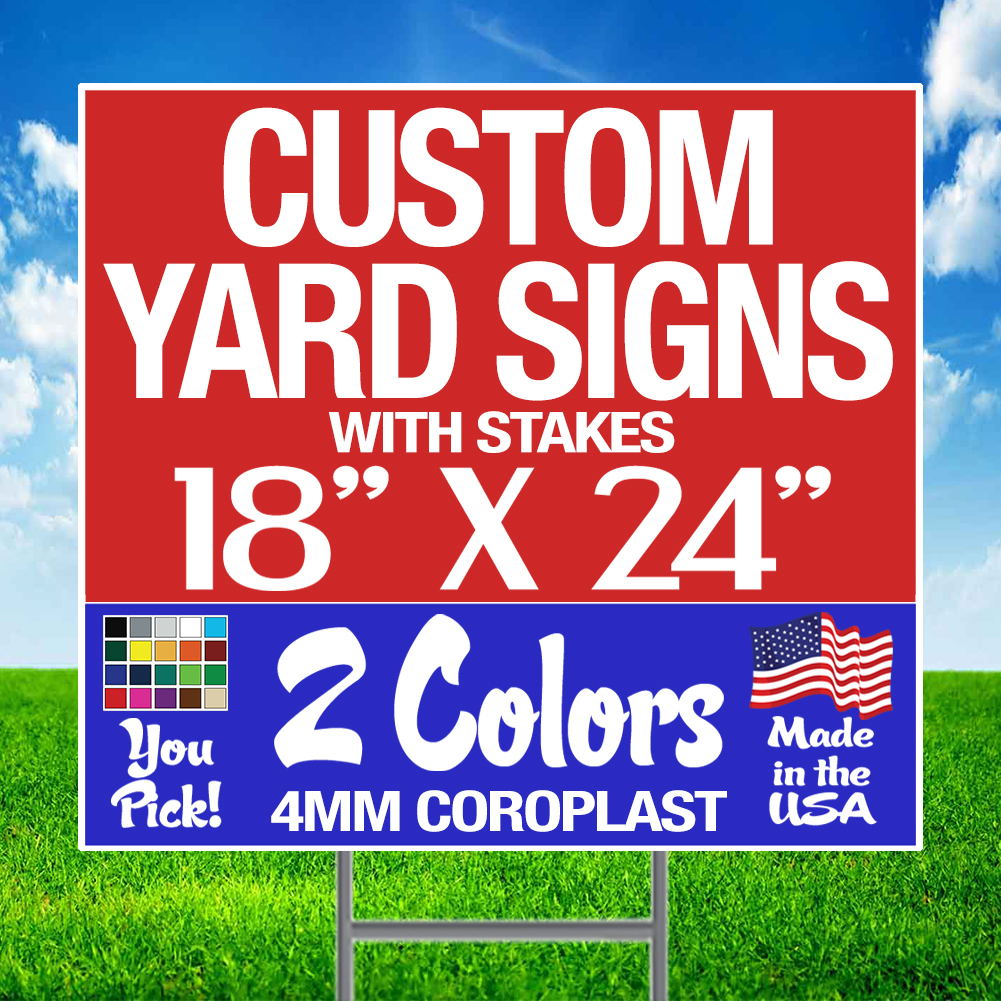 100 18×24 Two-Color Yard Signs Single Sided + Stakes
