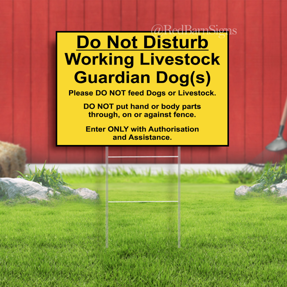 DO NOT DISTURB WORKING LIVESTOCK GUARDIAN DOGS Indoor Outdoor Yard Sign with met
