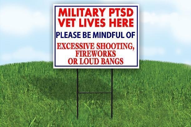 Military PTSD Vet Lives Here Please Be Mindful Yard Sign Road with Stand