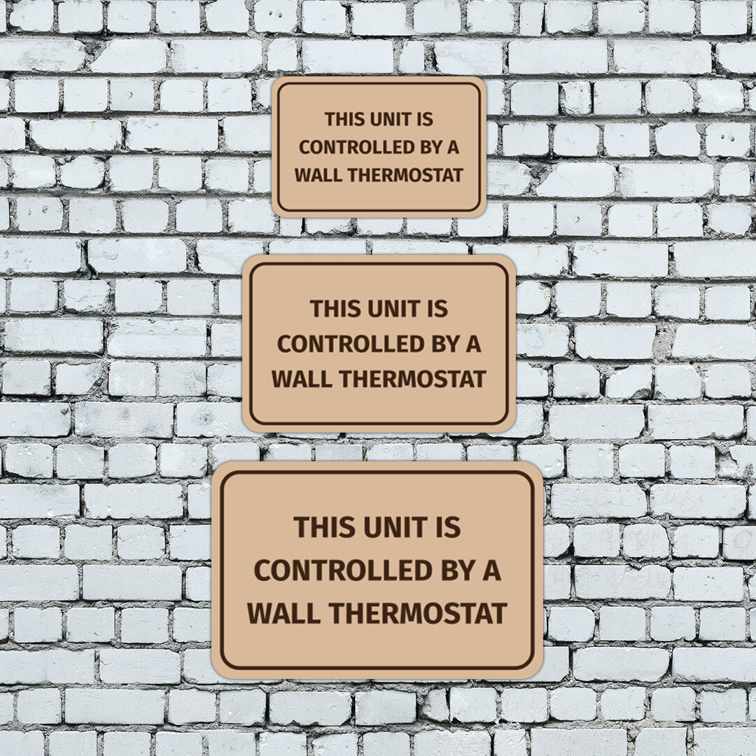 Classic Framed Plus This Unit Is Controlled By A Wall Thermostat Sign