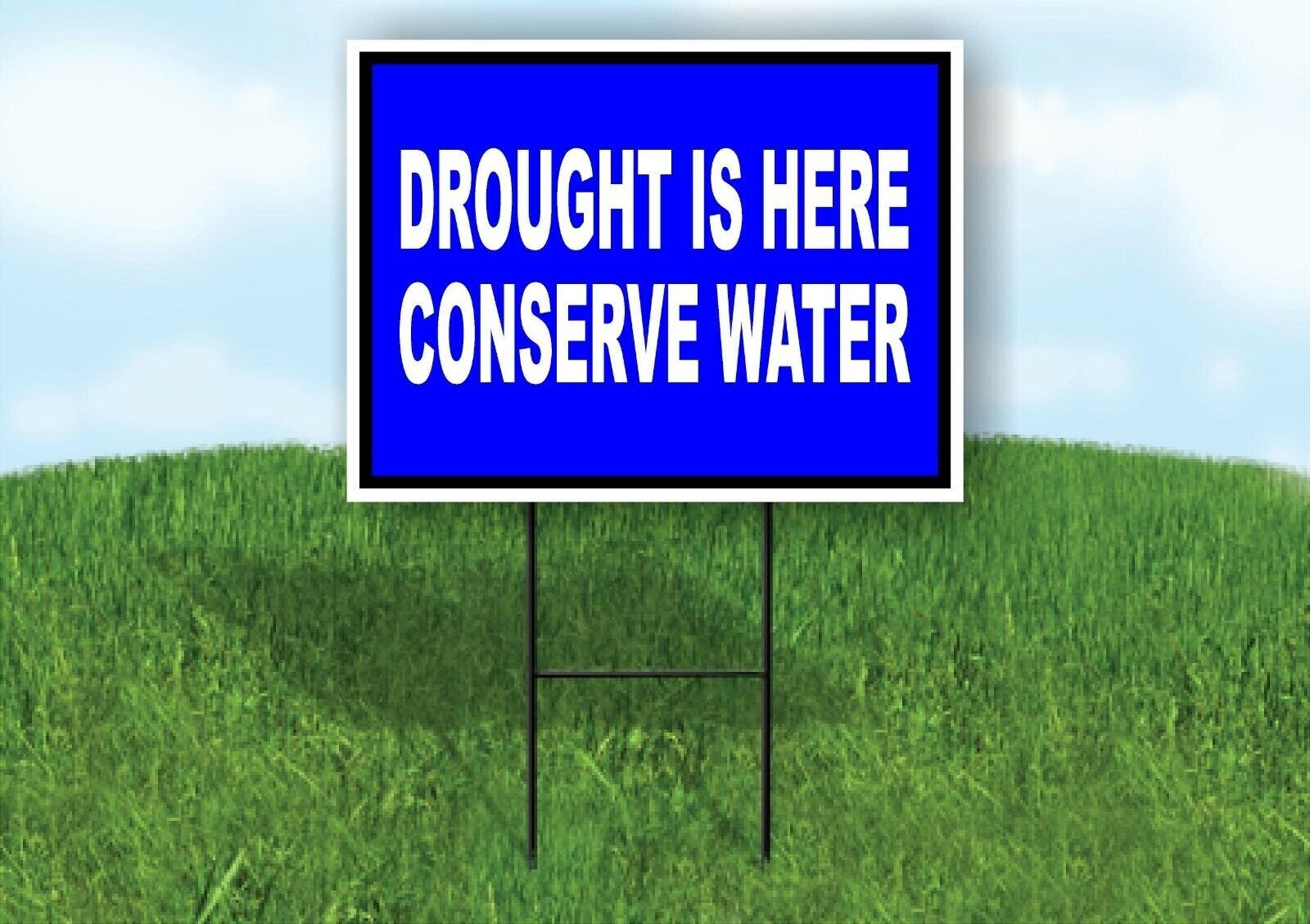 DROUGHT CONSERVE WATER BLUE Yard Sign with Stand LAWN SIGN