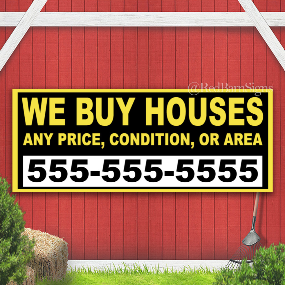 We Buy Houses Any Price Condition Area Indoor Outdoor Banner Sign with grommets