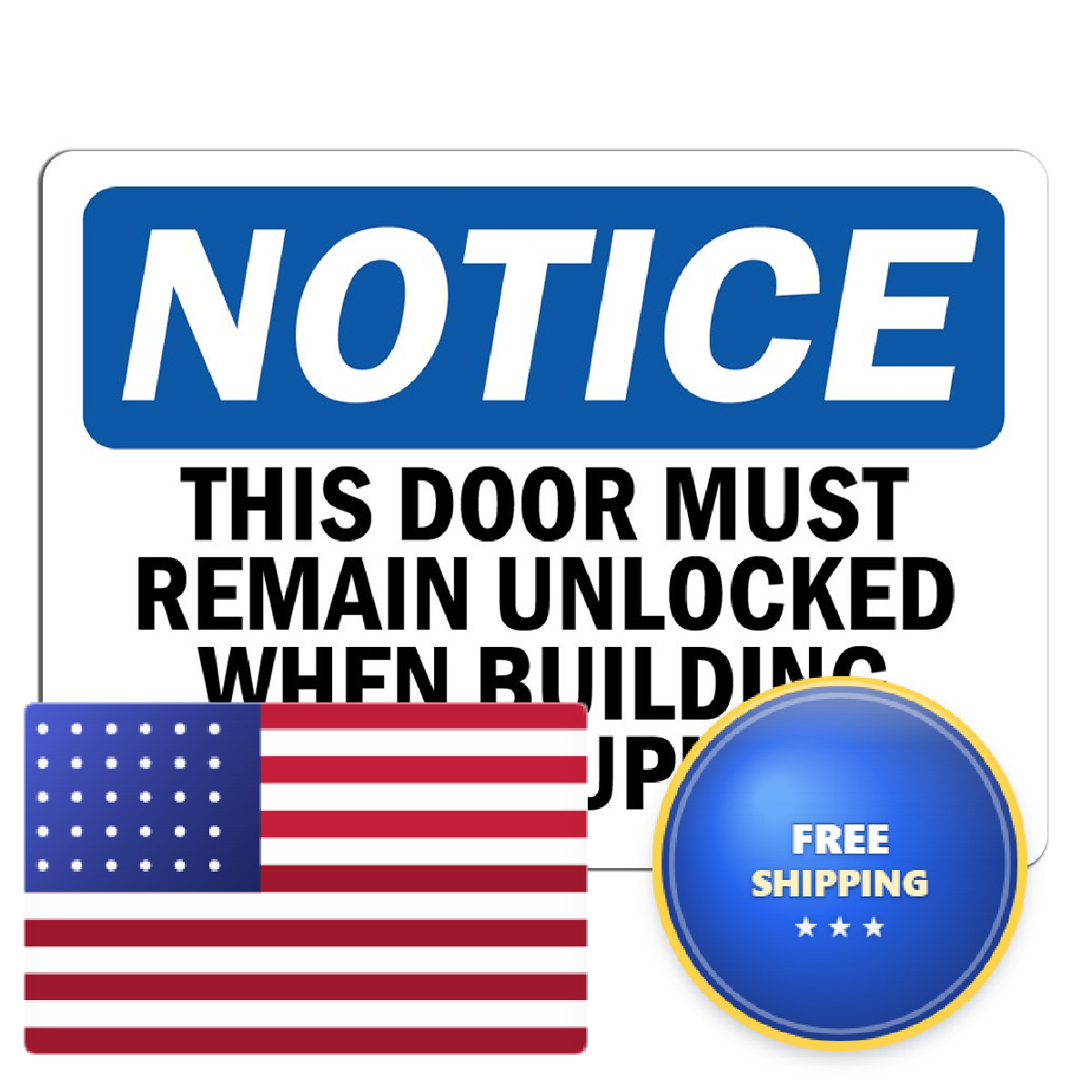 Signmission Osha – Must Remain Unlocked When Your Business Work