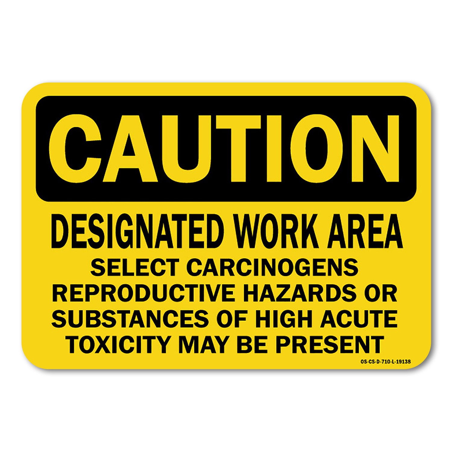 Designated Work Area Select Carcinogens Reproductive Hazards ANSI Caution Sign