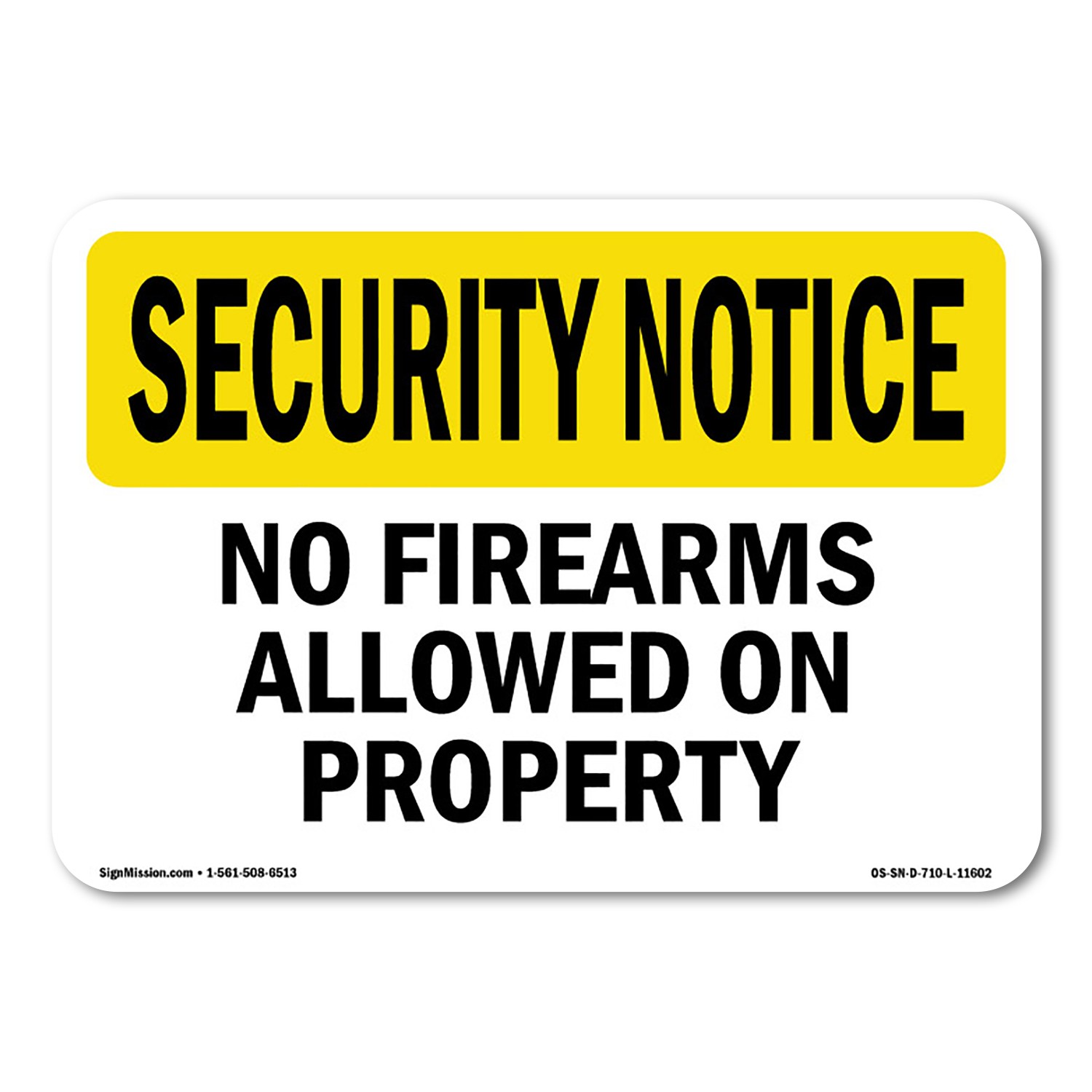 No Firearms Allowed On Property OSHA Security Notice Sign Metal Plastic Decal