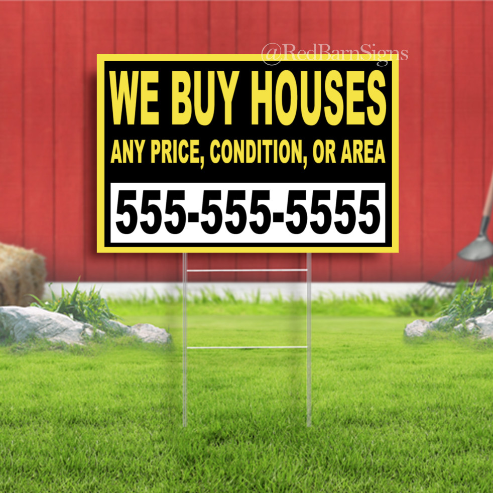 We Buy Houses Any Price Condition Area Indoor Outdoor Yard Sign with metal stake