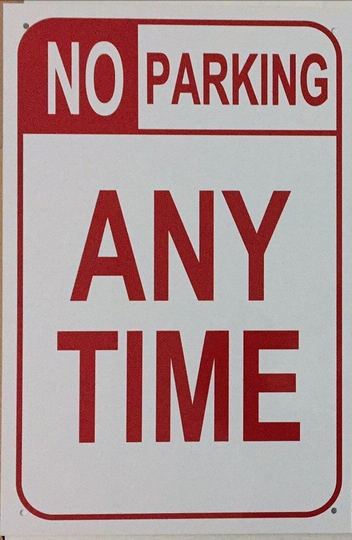 NO PARKING ANY TIME SIGN (Aluminum Sign) 12″ Wide 18″ High-REF24-1027