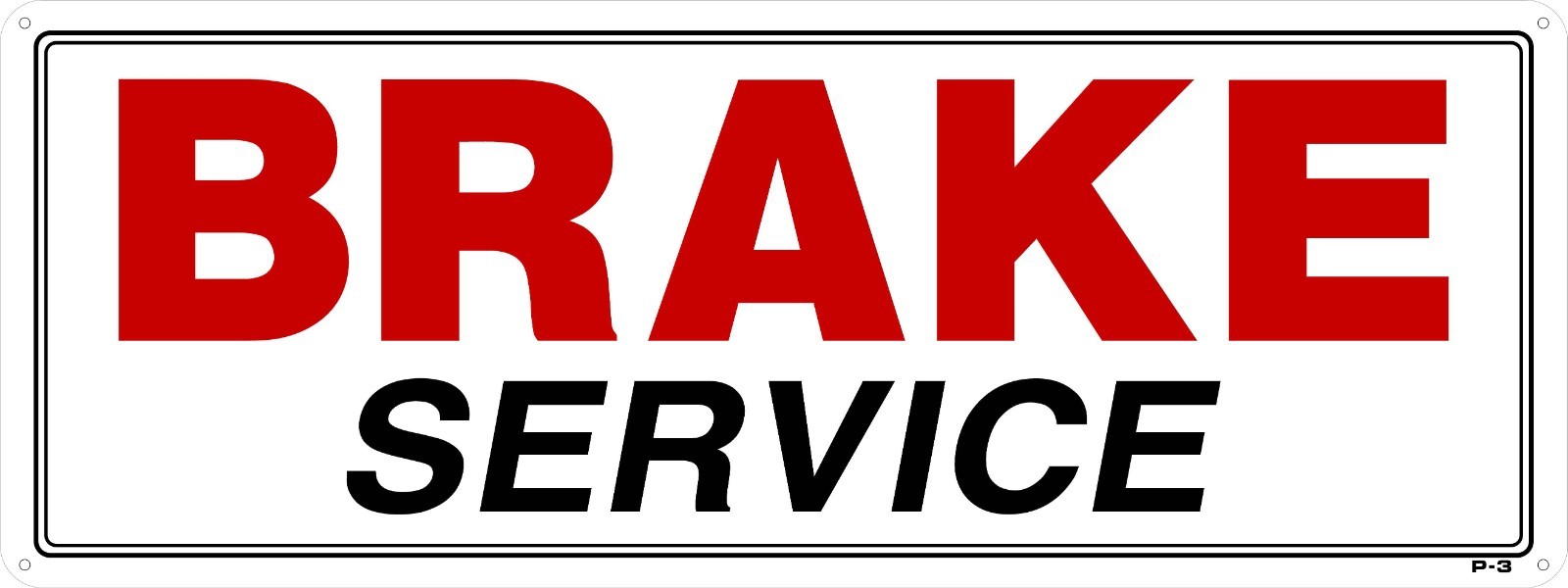 BRAKE SERVICE 9″ x 24″ SIGN