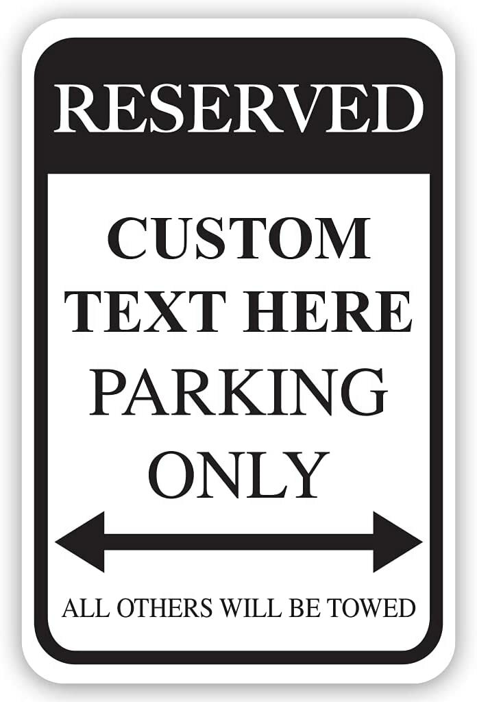 Custom Reserved Parking Aluminum Sign, 12×18 Inches, Made in USA, Fade Reistant