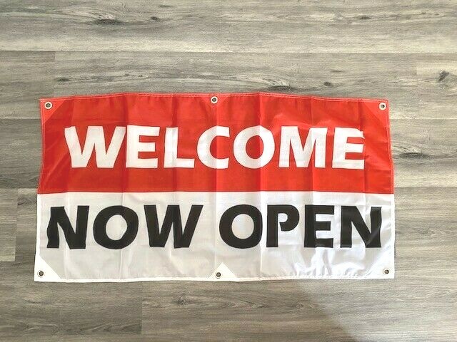 2×4 ft WELCOME NOW OPEN Banner Sign -Super Polyester Fabric-New Z23