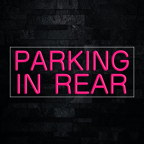 Parking In Rear LED Neon Sign 30″L x 12″H #30197