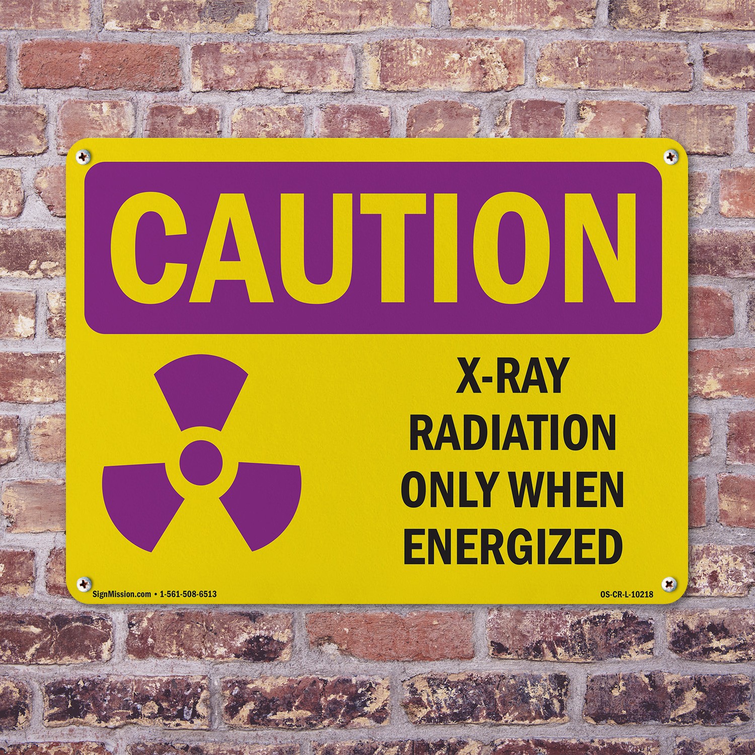 X-Ray Radiation Only When Energized With Symbol OSHA Caution Sign – 5 or 10 Pack