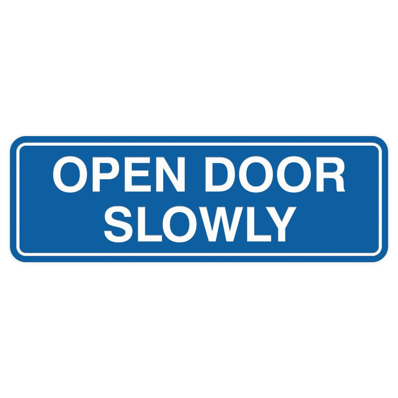 All Quality Standard Open Door Slowly Door/Wall Sign – Blue – Small 10 Pack