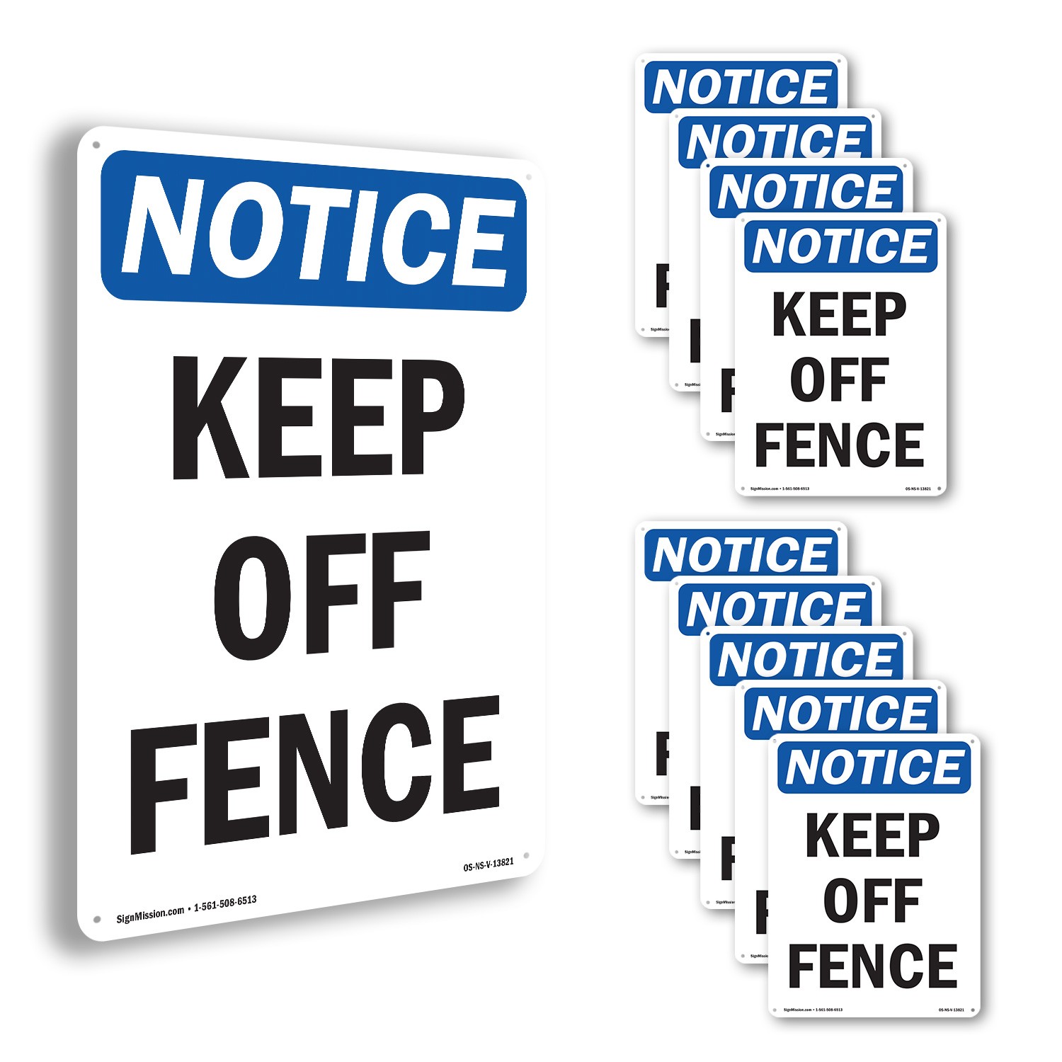 Keep Off Fence OSHA Notice Sign Metal, Plastic, Or Decal – 5 or 10 Pack