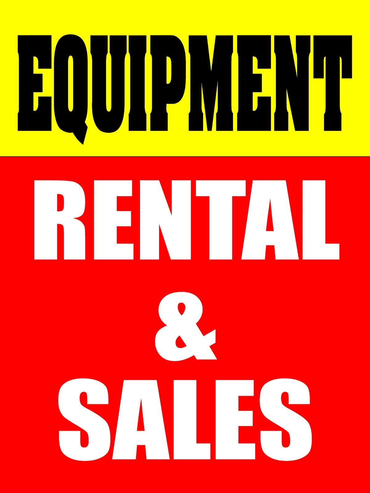 Equipment Rental & Sales | Retail Window Display Sign | 18″W x 24″H