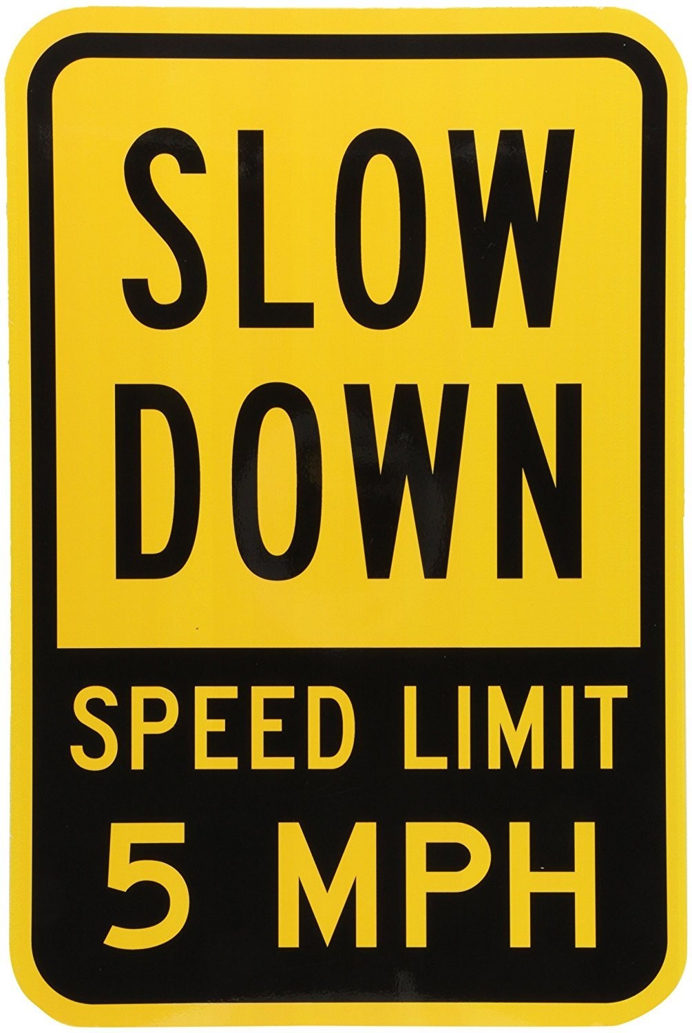 K8209AL Slow Down Speed Limit 5 MPH 2Sided Sign 12×18 Inch Black Yellow