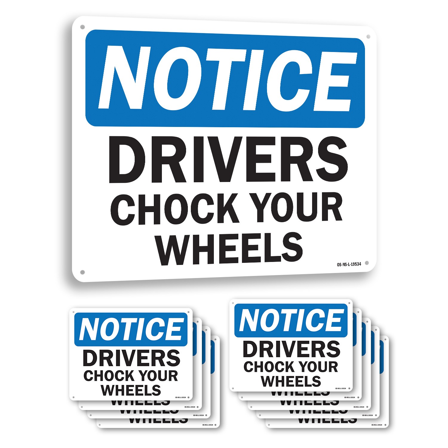 Drivers Chock Your Wheels OSHA Notice Sign Metal Plastic Or Decal – 5 or 10 Pack