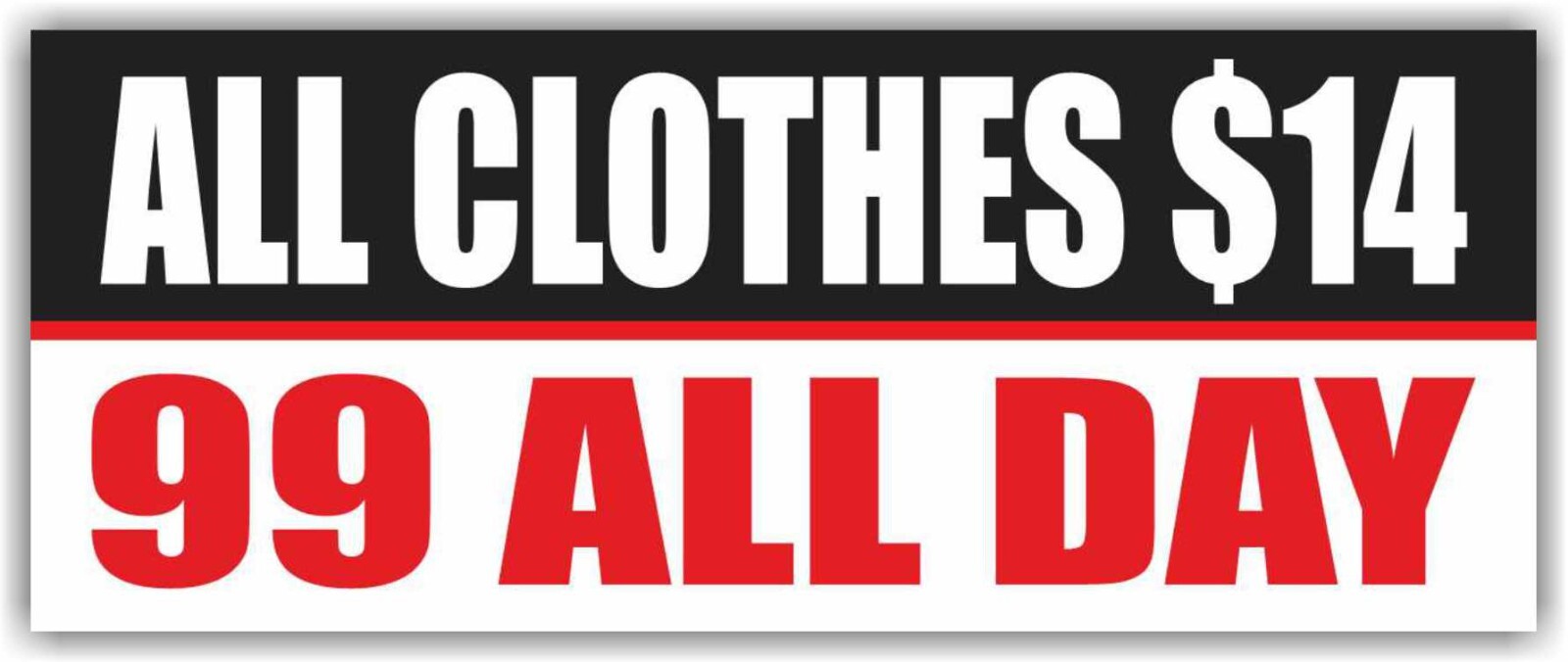ALL CLOTHES $14 99 ALL DAY Advertising Banner Vinyl Mesh Sign Shop Store