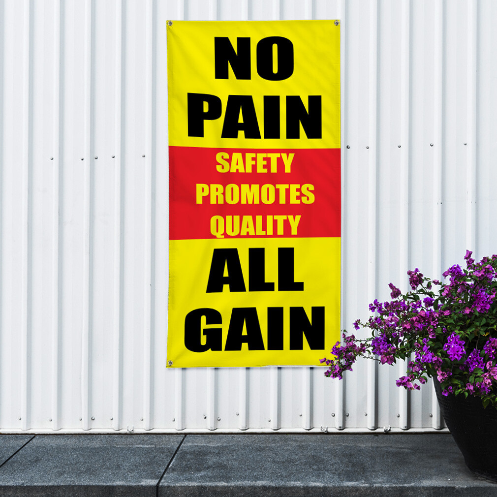 Vertical Vinyl Banner Multiple Sizes No Pain All Gain Safety Promotes Quality