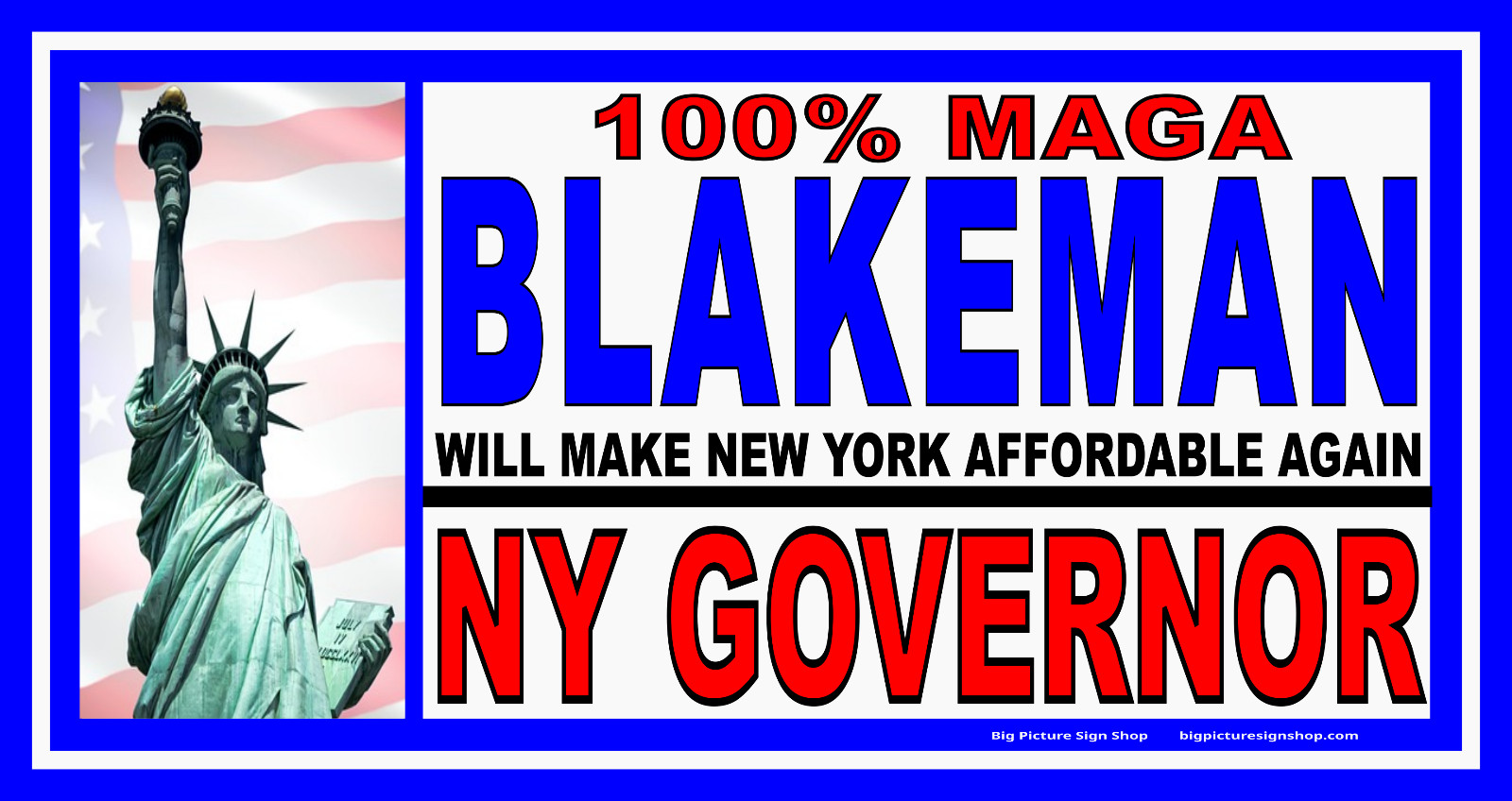 BLAKEMAN for NY GOVERNOR 100% MAGA-HUGE Banners-3 Choices Rd Wh Blu-31 Sizes-USA