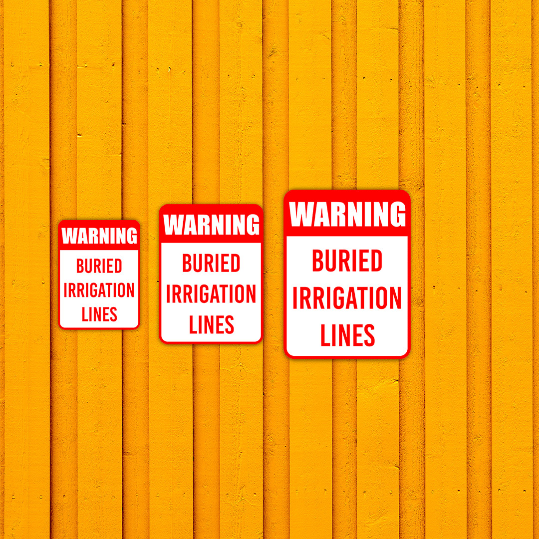 Portrait Round Plus Warning Buried Irrigation Lines Wall or Door Sign