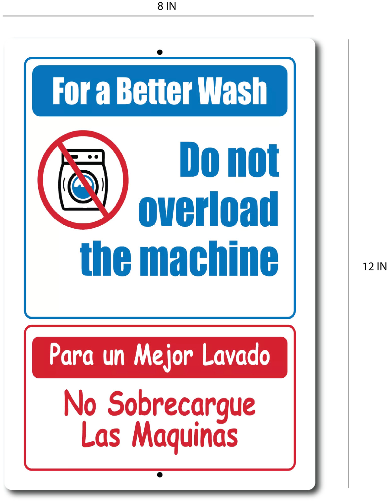 LAUNDRY DO NOT OVERLOAD MACHINE Bilingual English Spanish Aluminum Sign