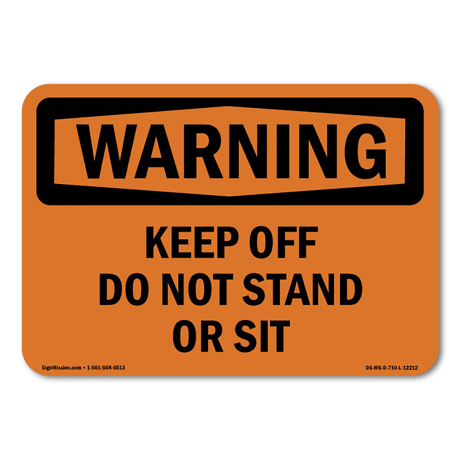Keep Off Do Not Stand Or Sit ANSI Warning Sign Metal Plastic Decal