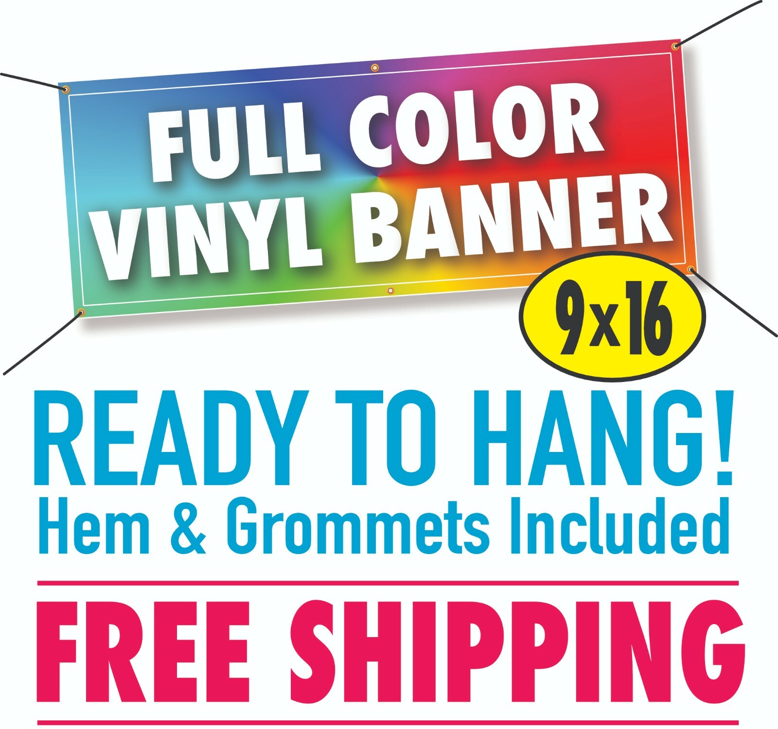 9′ x 16′ Custom Vinyl Banner 13oz Full Color – FREE SHIPPING