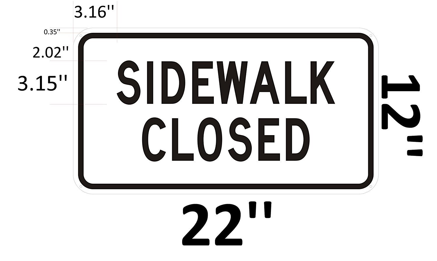 SIDEWALK CLOSED SIGN. HEAVY DUTY SIGN -REF24-1027
