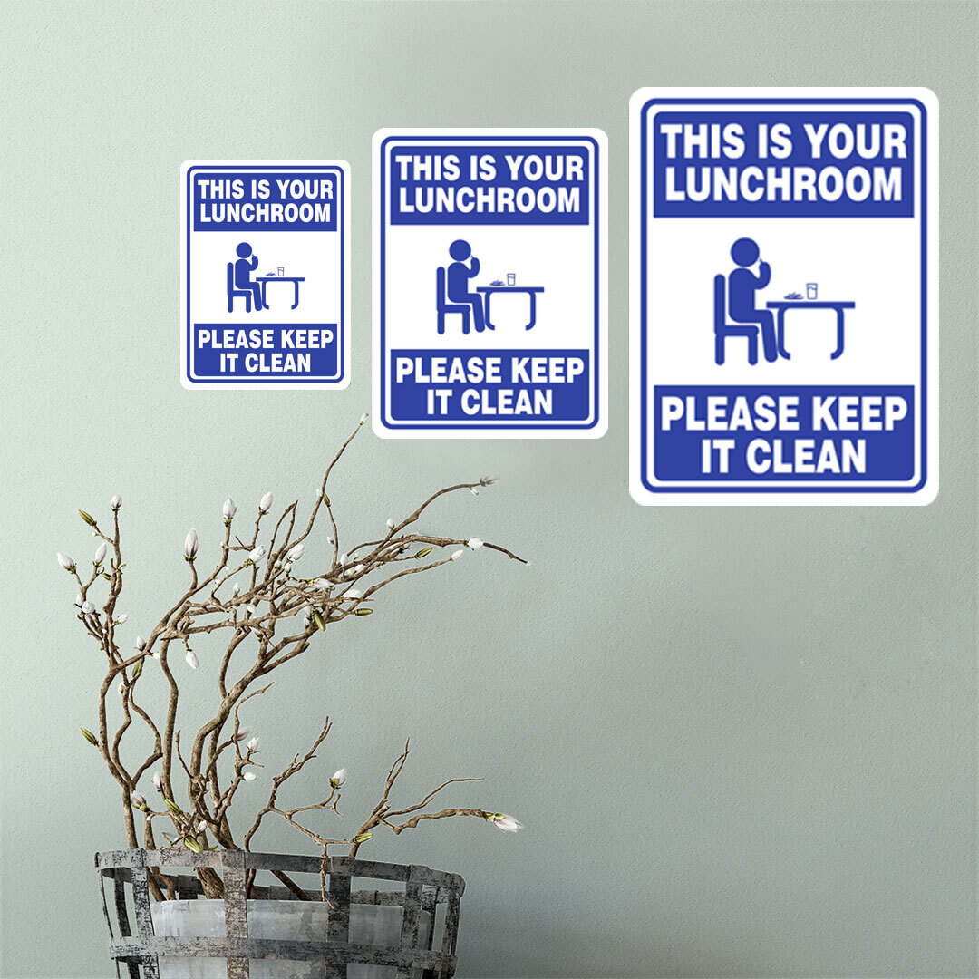 Portrait Round Plus This Is Your Lunchroom Please Keep It Clean Sign