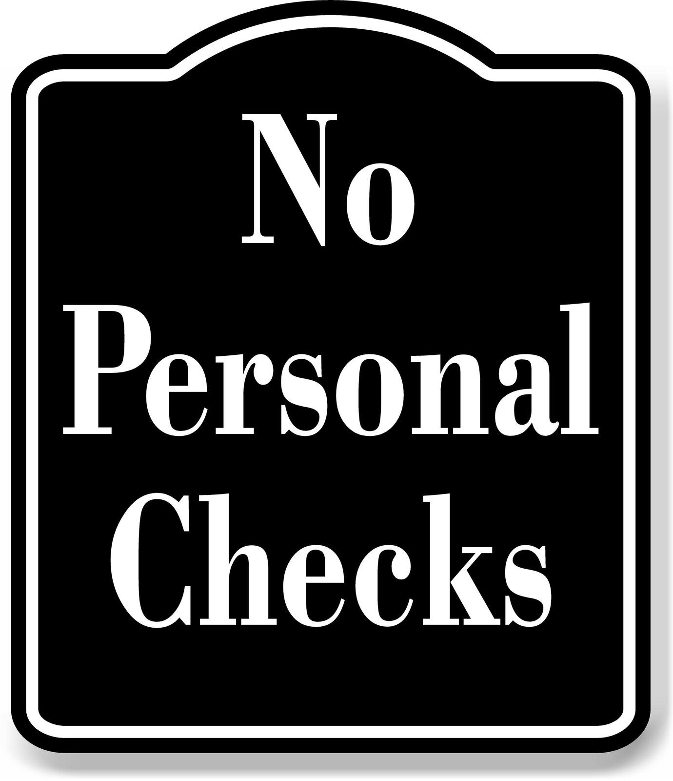 No Personal Checks Elegant BLACK Aluminum Composite Sign