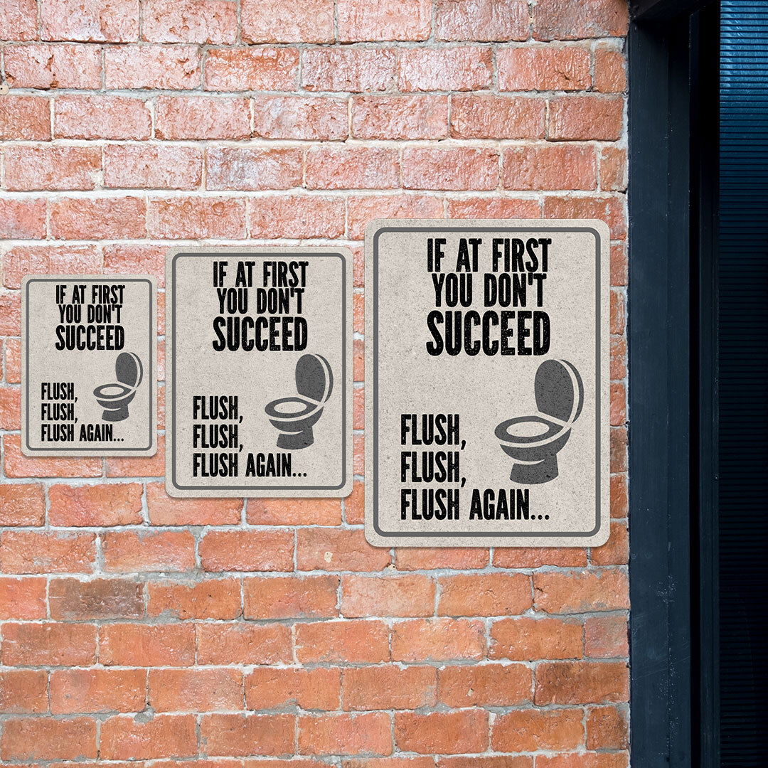 Portrait Round Plus If At First You Don’t Succeed Flush, Flush, Flush Again…