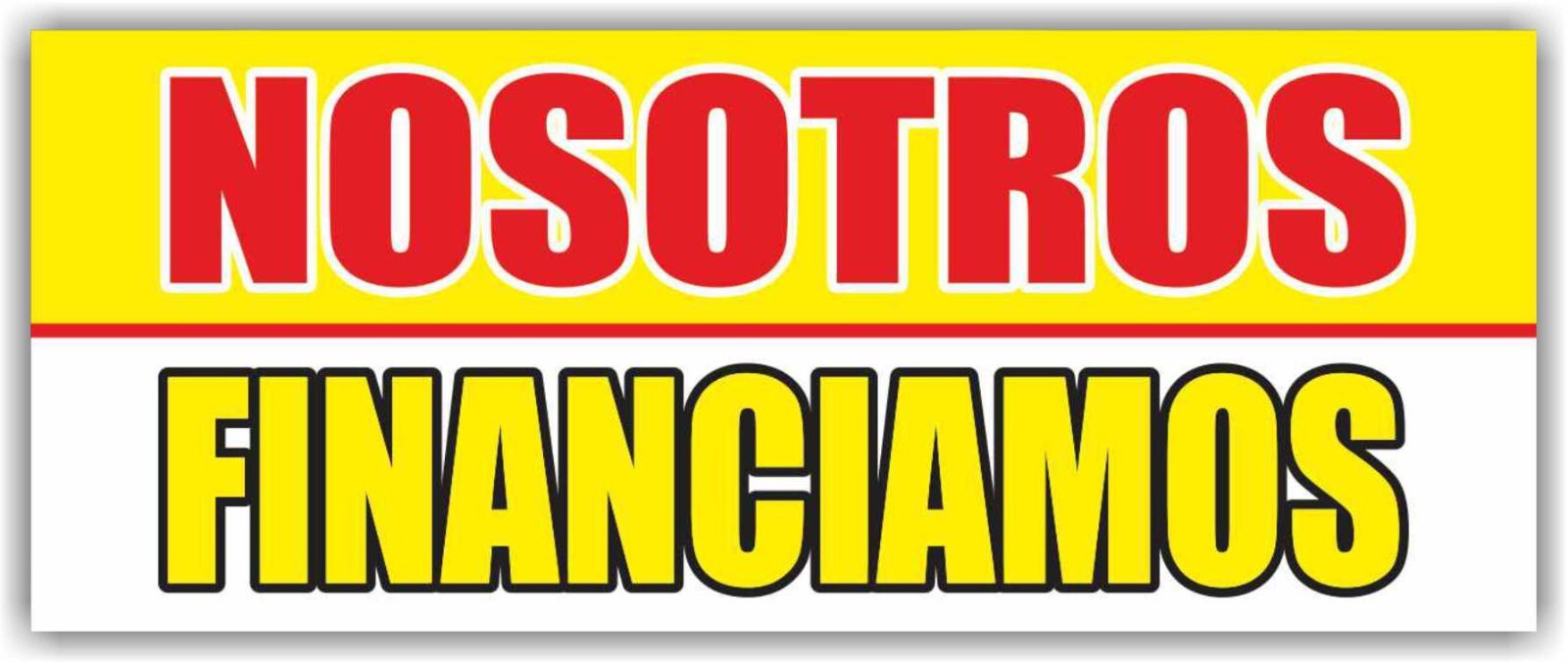 NOSOTROS FINANCIAMOS Advertising Banner Vinyl Sign WE FINANCE Cash Credit Loan