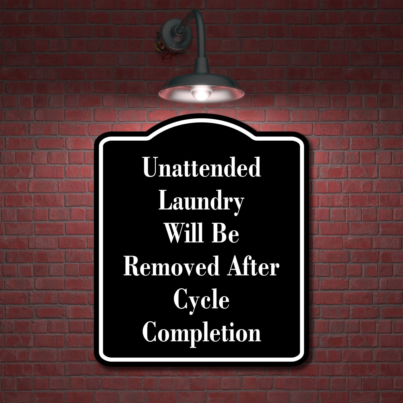 Unattended Laundry Will Be Removed Laundromat BLACK Aluminum Composite Sign