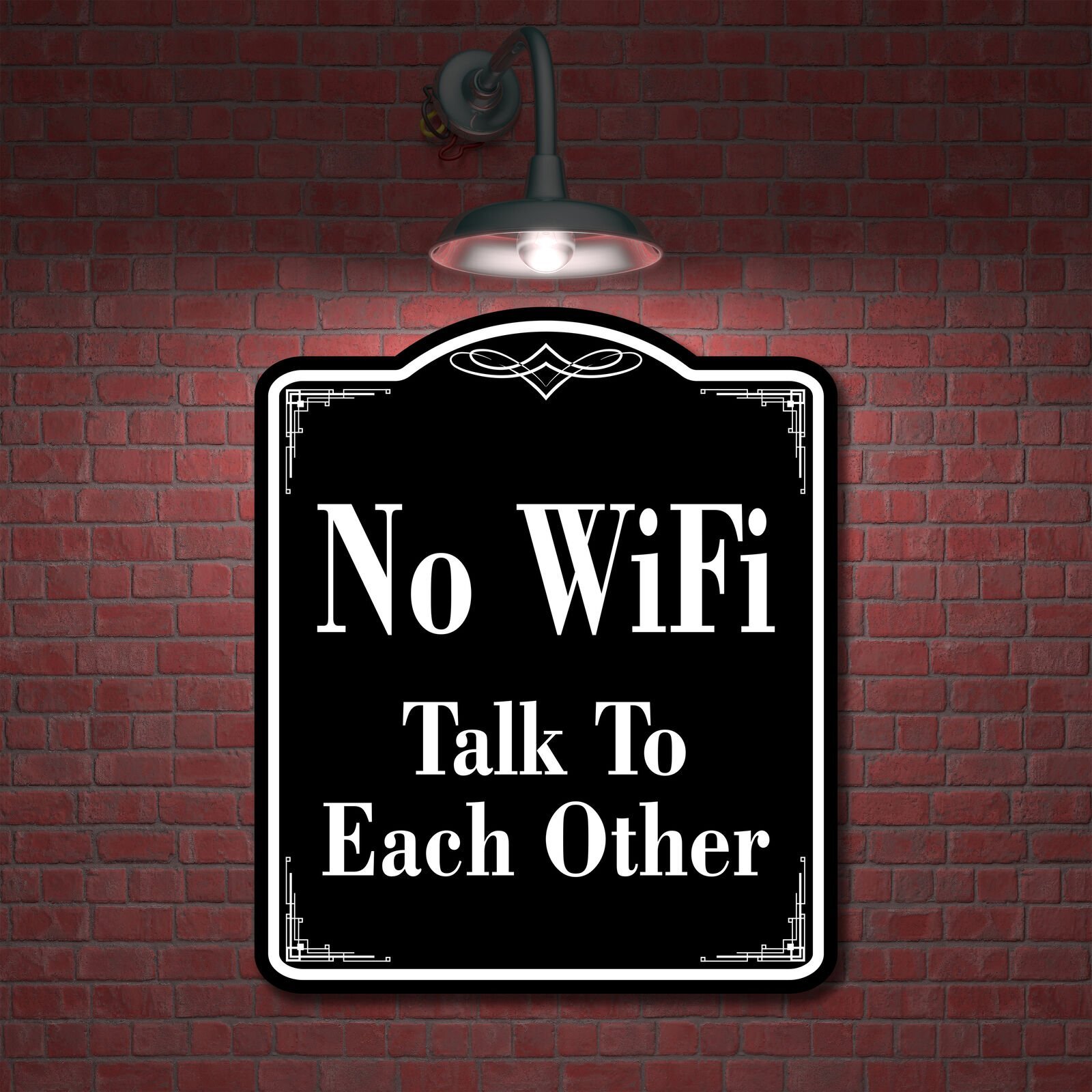 No Wifi Talk To Each Other BLACK Aluminum Composite Sign