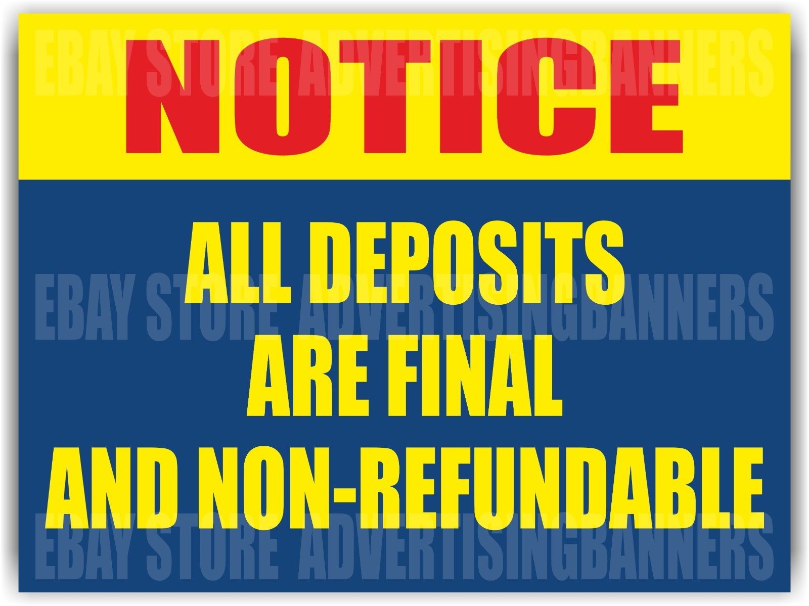 NOTICE ALL DEPOSITS ARE FINAL AND NON-REFUNDABLE Yard Sign with H-Stakes