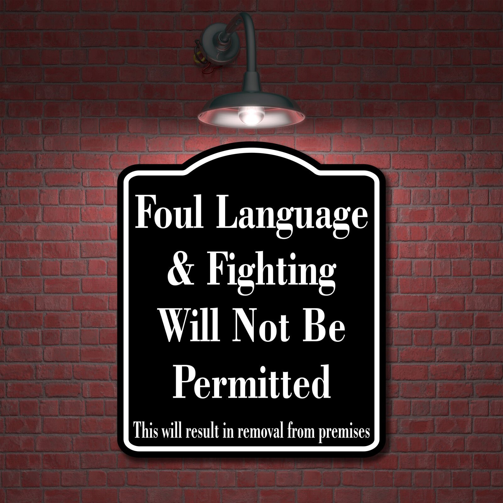Foul Language Fighting Not Be Permitted Removal BLACK Aluminum Composite Sign