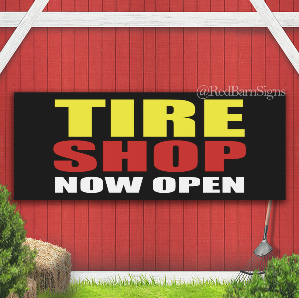 TIRE SHOP OPEN Indoor Outdoor Banner Sign with grommets